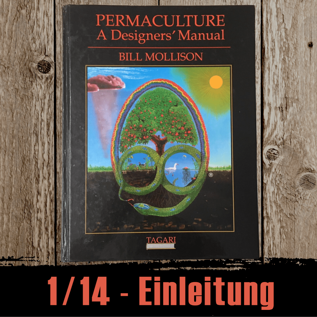 045 Bill Mollison „Handbuch der Permakultur“ [Kapitel 1: Einführung] – Besprechung