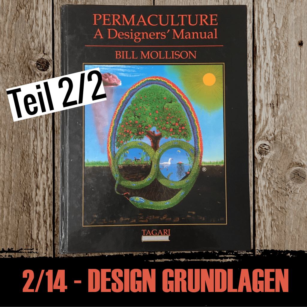 049 Kapitel 2: Konzepte und Designgrundlagen – Bill Mollison „Handbuch der Permakultur“ [2/2]